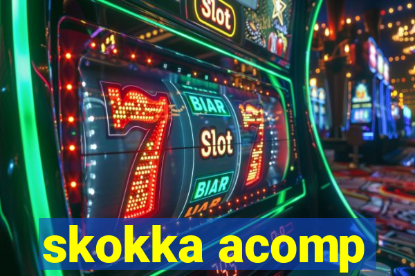 skokka acomp